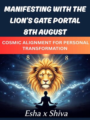 cover image of Manifesting with the Lion's Gate Portal 8th August